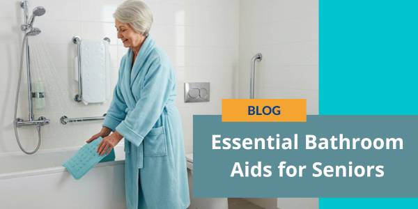 Essential Bathroom Aids for the Elderly: Enhancing Safety and Comfort