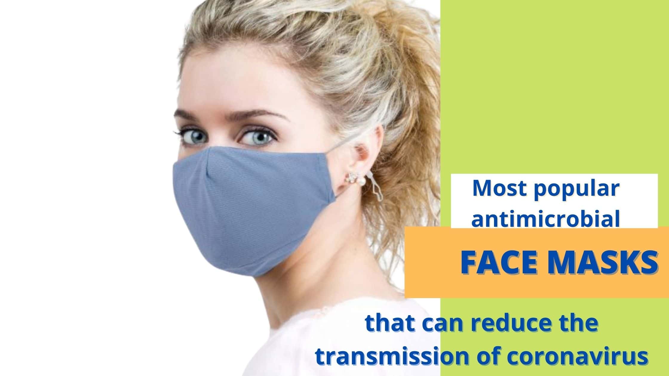 Most popular antimicrobial face masks that reduce the spread of coronavirus