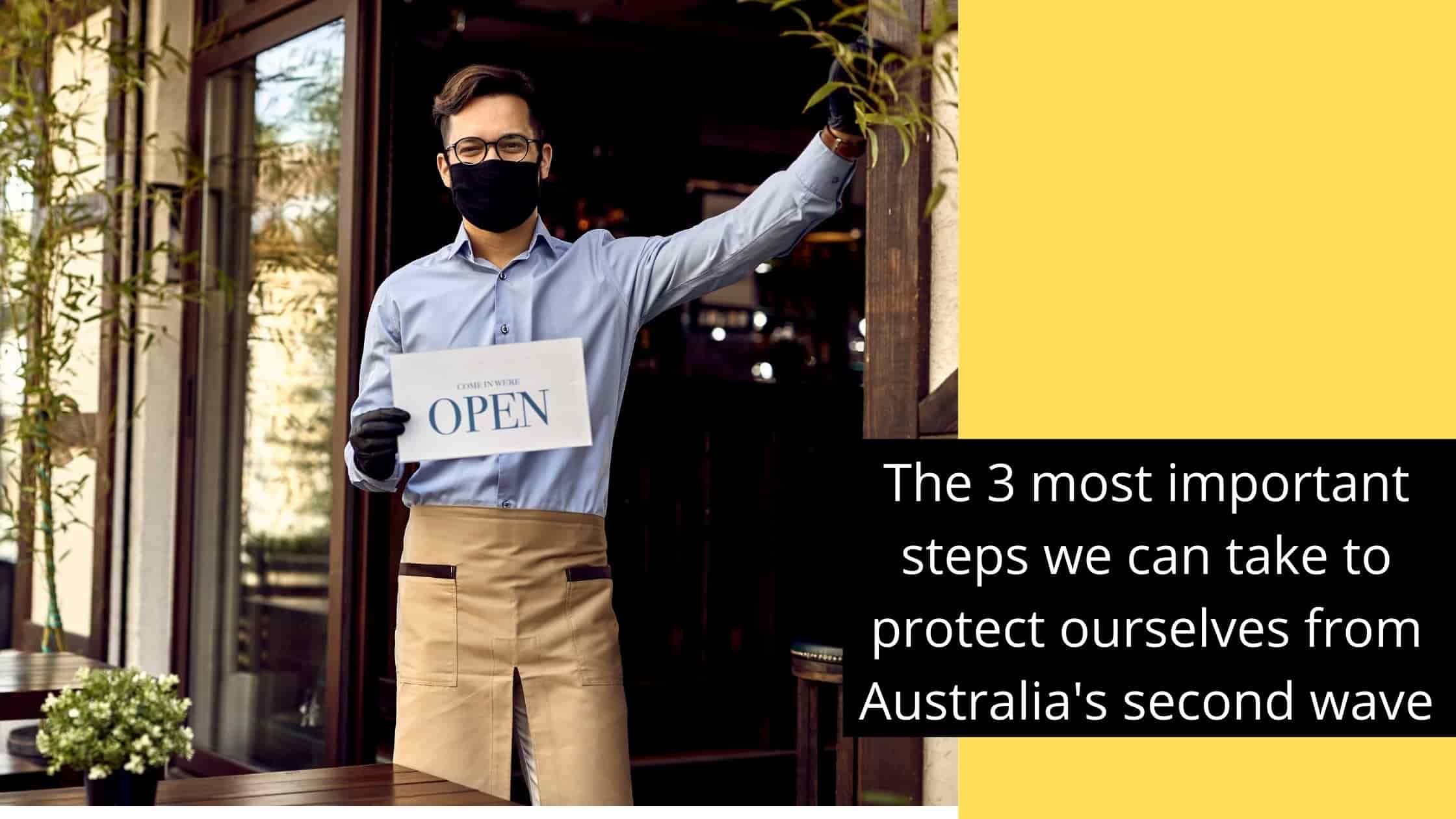 The 3 most important steps we can take to protect ourselves against Australia's second wave of Covid