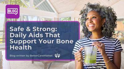 Living Well with Osteoporosis: Daily Aids That Support Your Bone Health