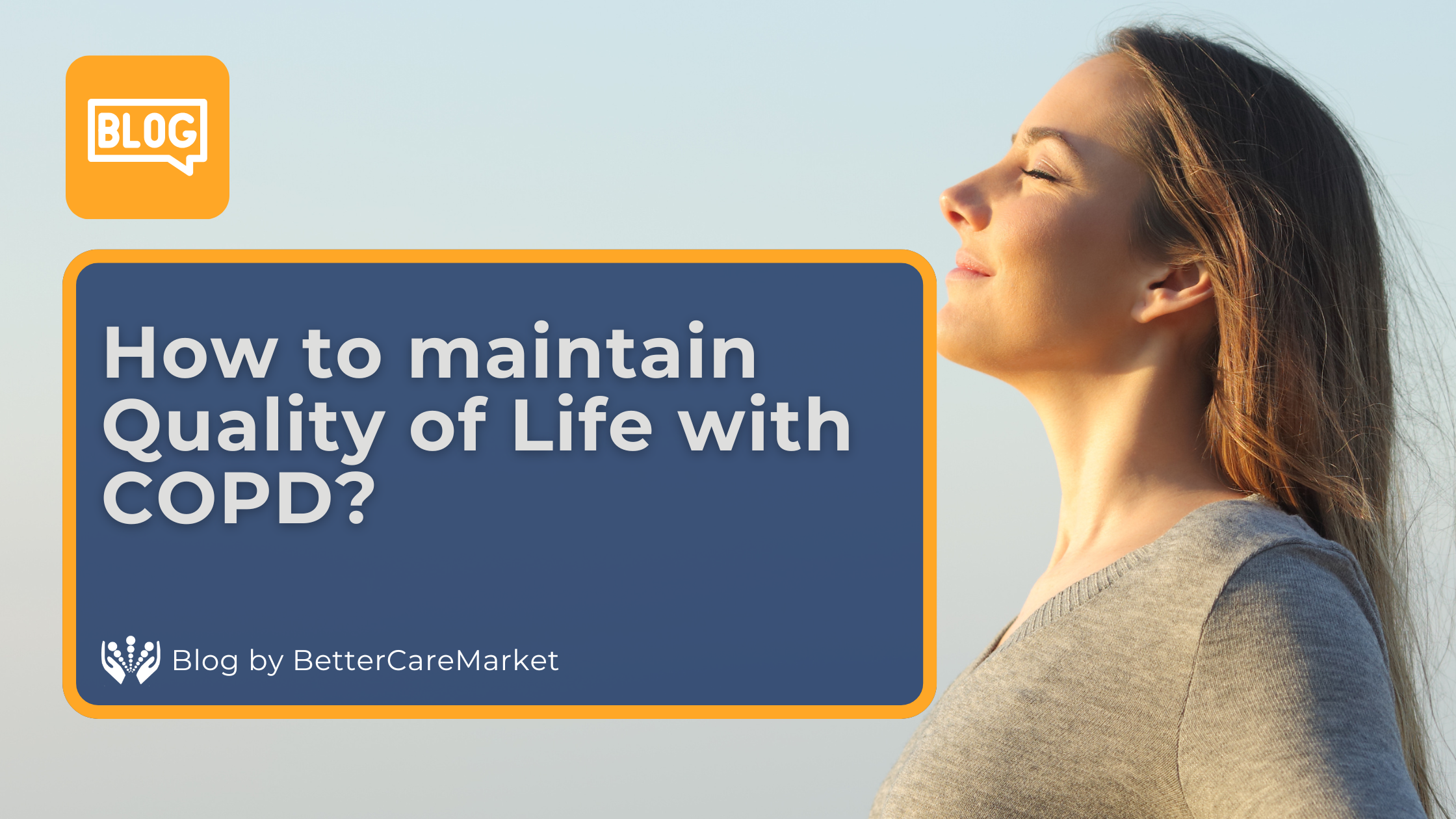 How can you maintain quality of life with COPD?